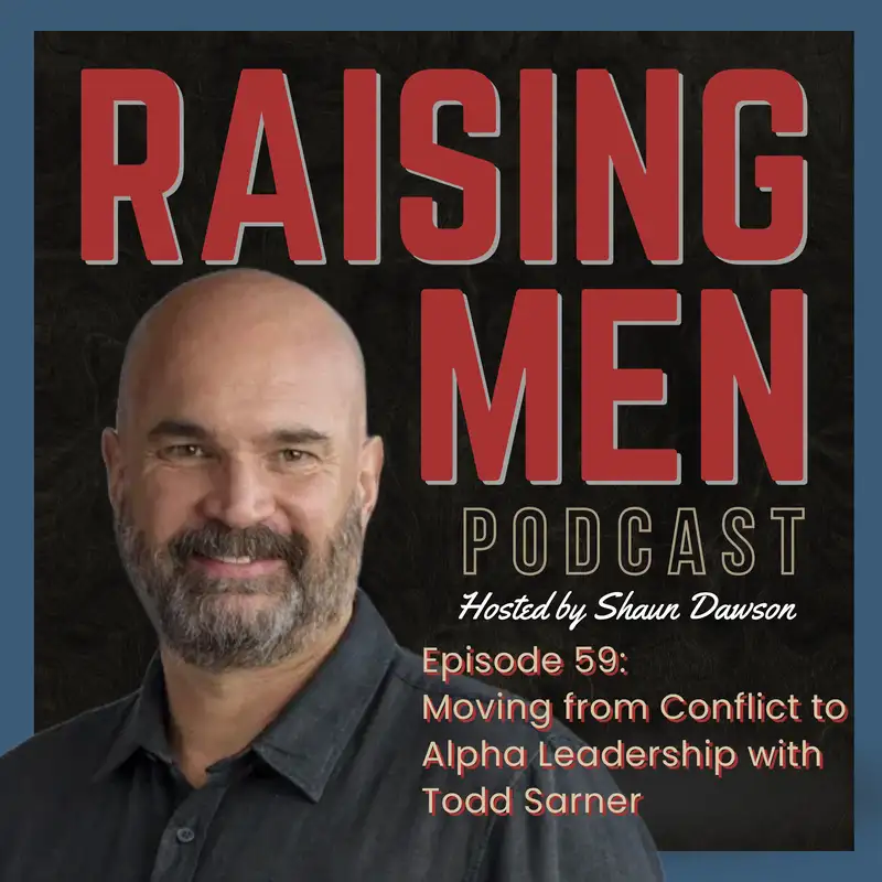 Moving from Conflict To Alpha Leadership with Todd Sarner