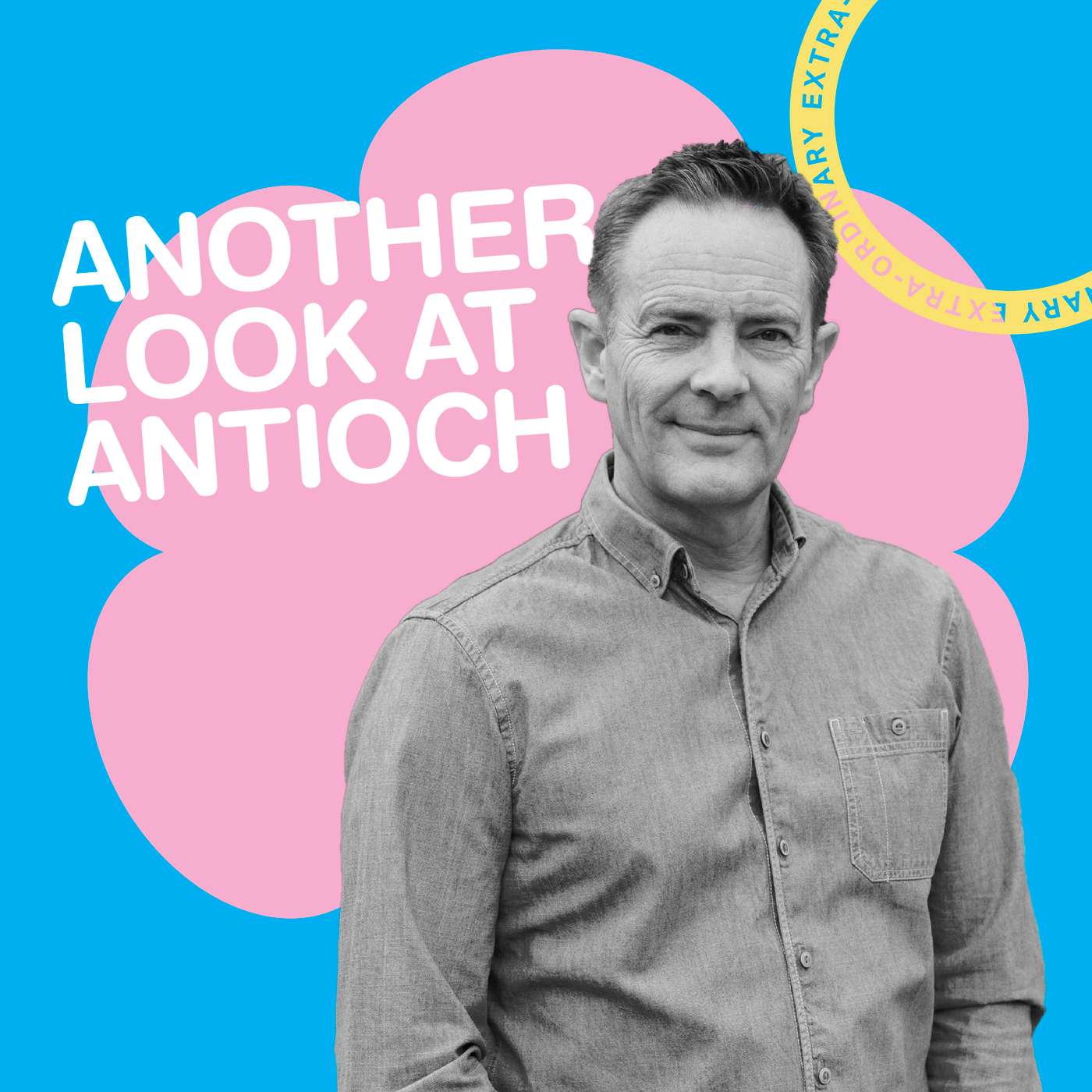 Extra-Ordinary: Another Look at Antioch (David Lyon)