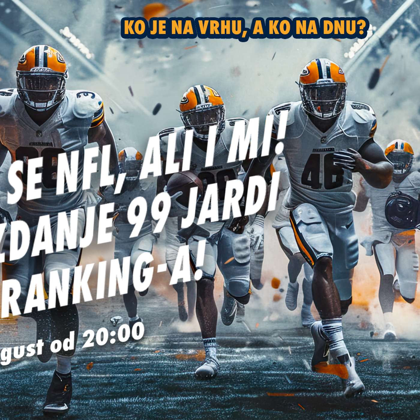 99 jardi #191 VRATIO SE NFL, ALI I MI! 99 JARDI POWER RANKING-A! KO JE NA VRHU, A KO NA DNU? episode artwork