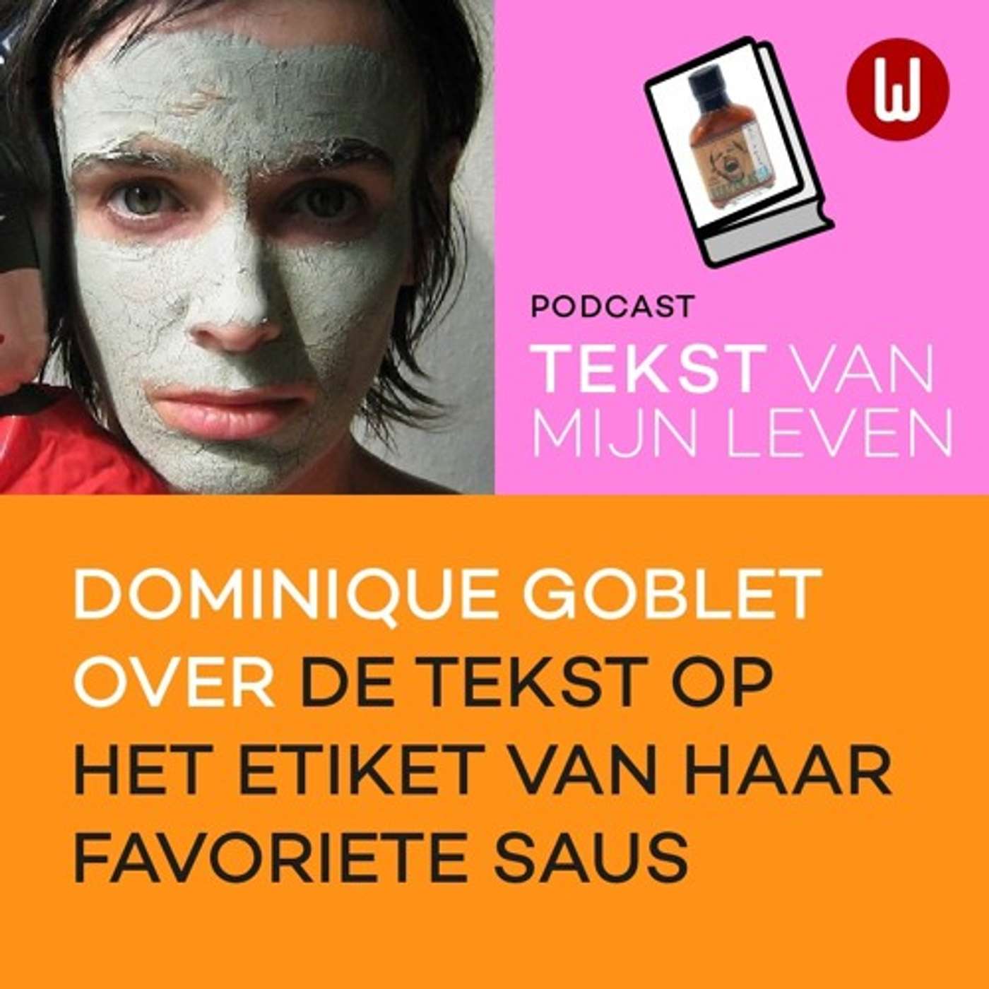 Tekst van mijn Leven: Dominique Goblet over de tekst op het etiket van haar favoriete saus episode artwork
