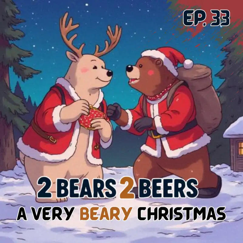 EP 33 | A Very Beary Christmas