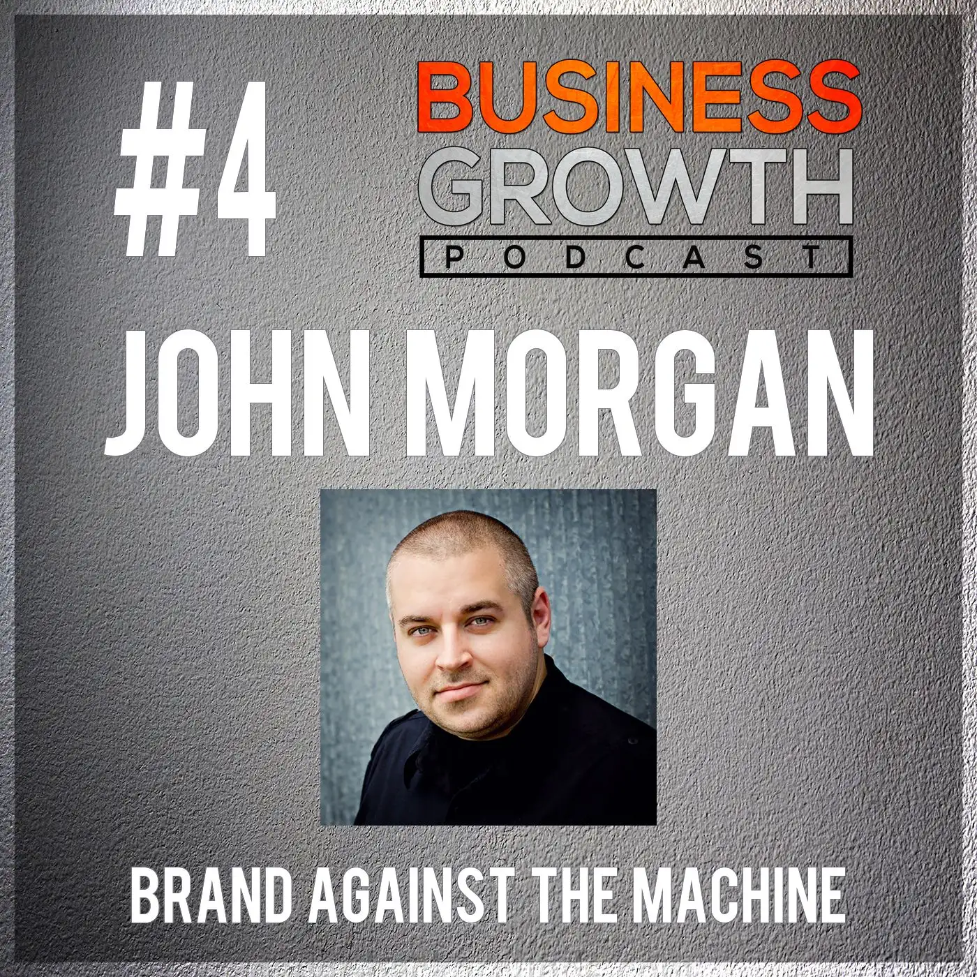 John Morgan - Author of Brand Against The Machine episode artwork
