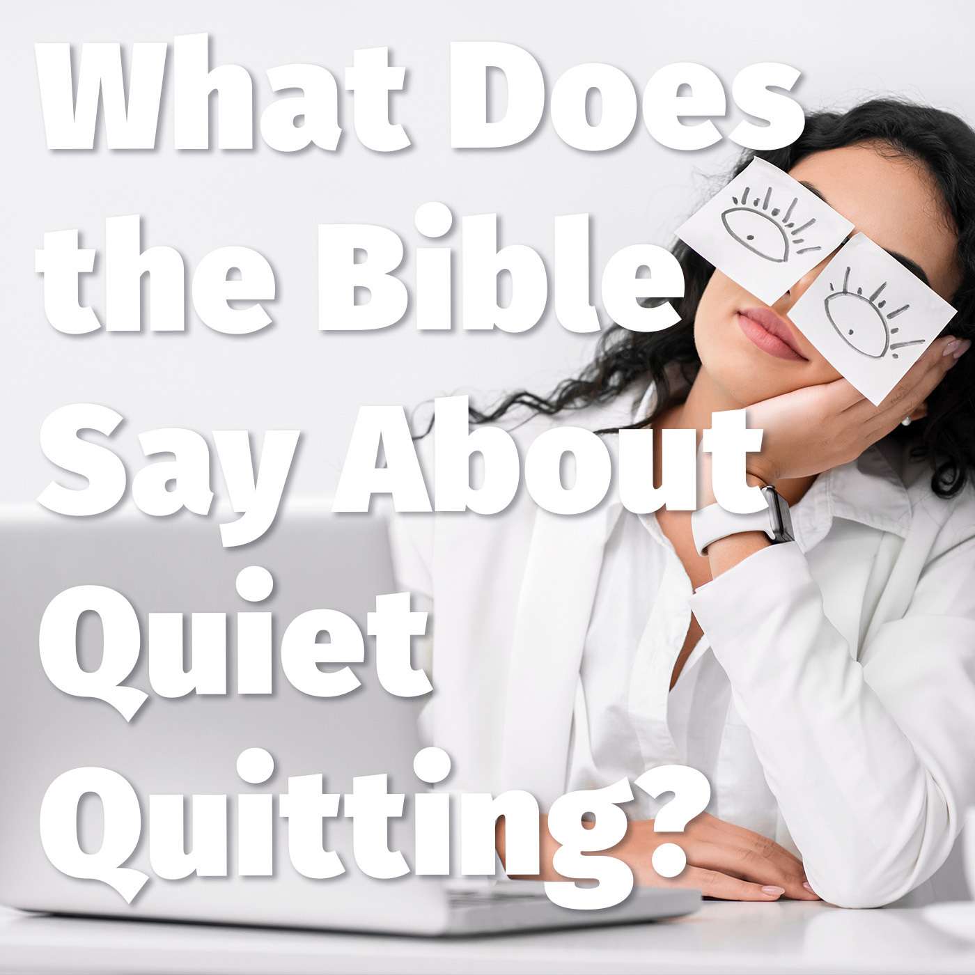 Episode 169: What Does the Bible Say About Quiet Quitting? episode artwork