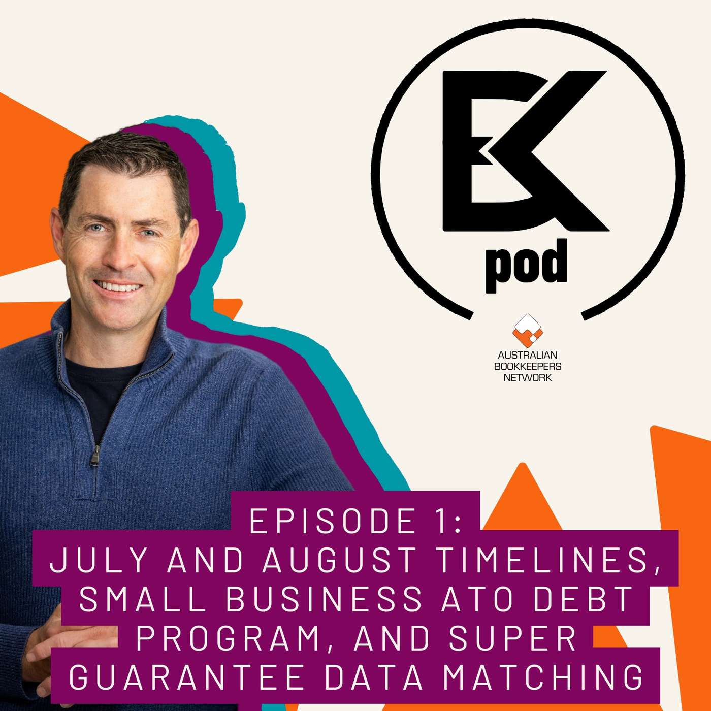 Episode 1: July and August Timelines, Small Business ATO Debt, and Super Guarantee Data Matching