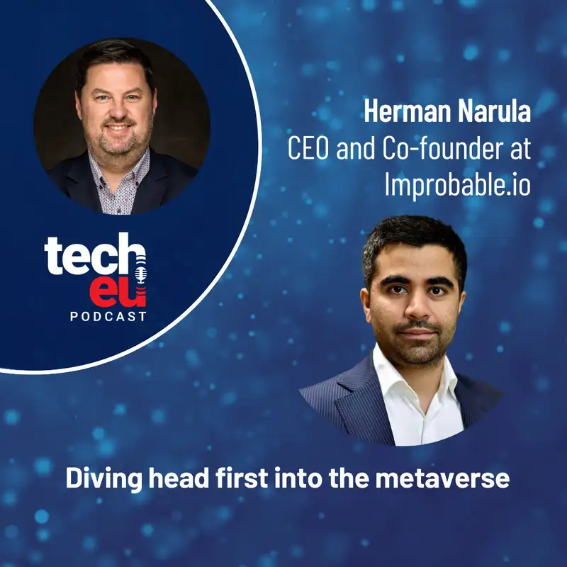 Diving head first into the metaverse with Herman Narula, co-founder and CEO of Improbable