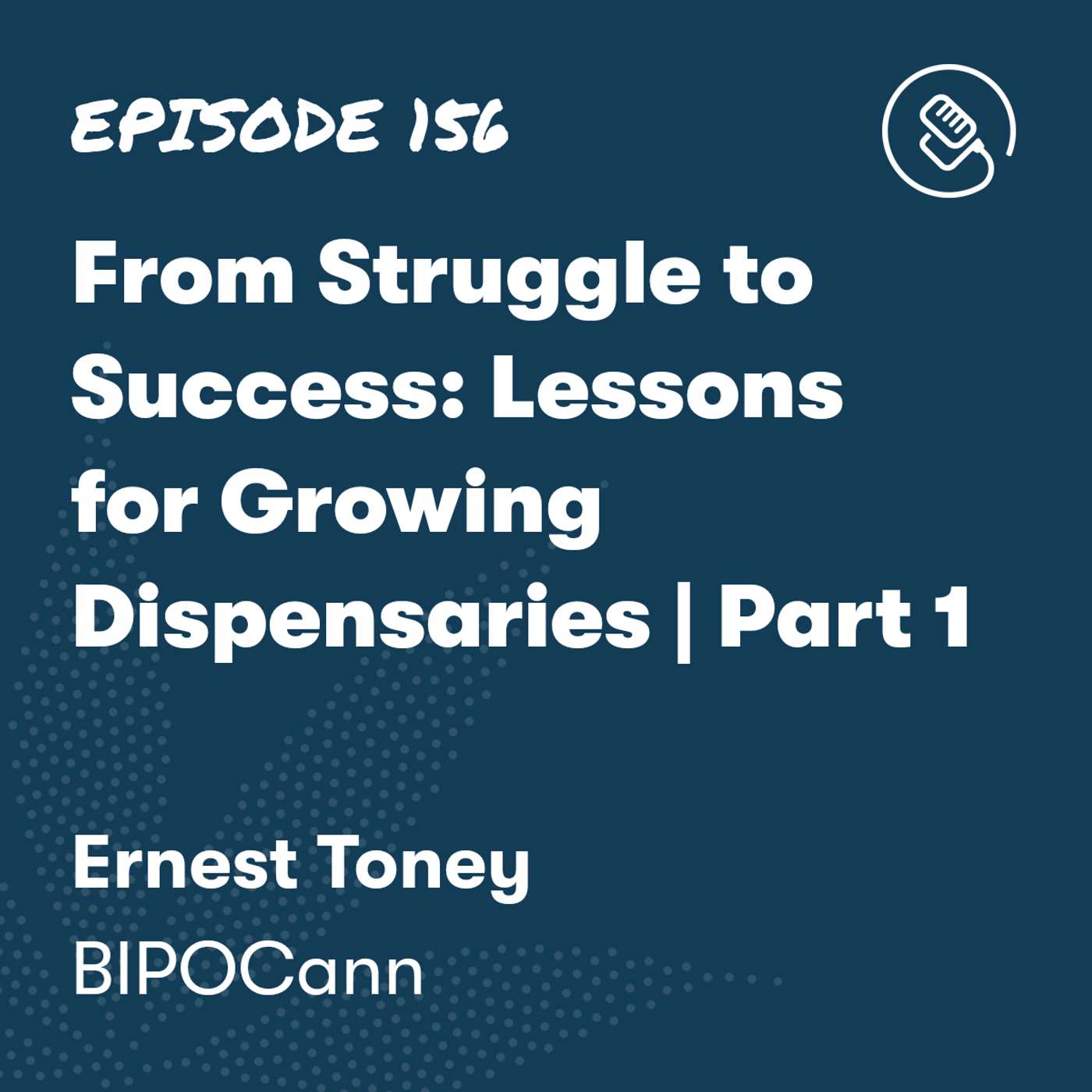 From Struggle to Success: Lessons for Growing Dispensaries | Part 1 From Struggle to Success: Lessons for Growing Dispensaries | Part 1