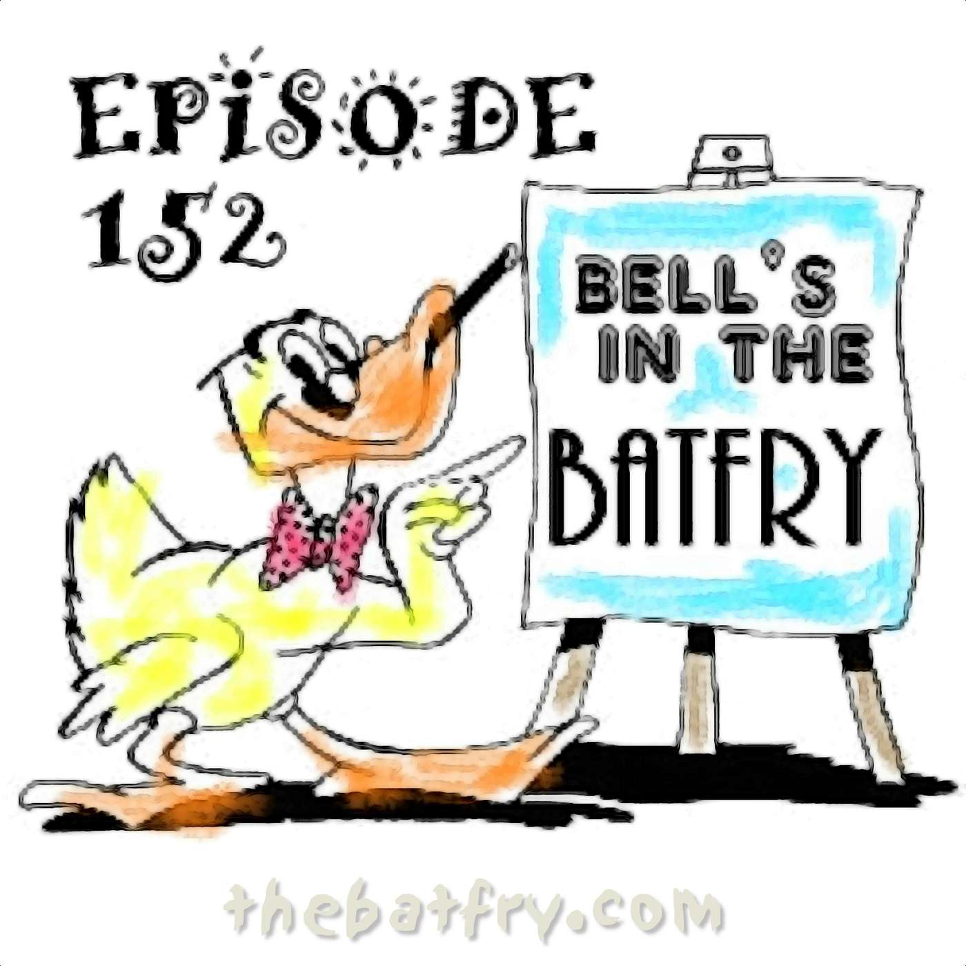 Bell's in the Batfry #152 episode artwork