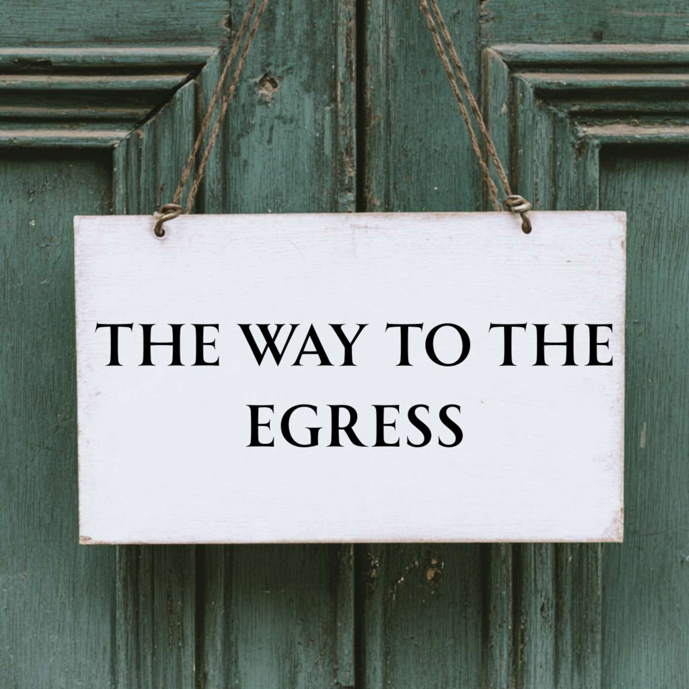 Day 309 - The Way to The Egress episode artwork