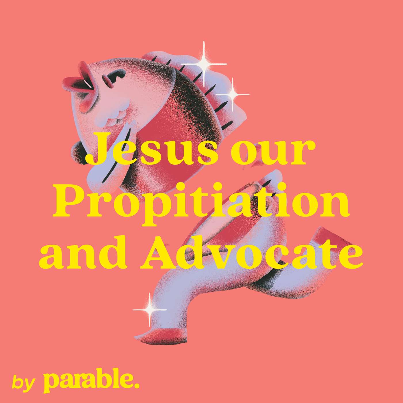 123 John Part 4: Jesus our Propitiation and Advocate | Hunter Hoover