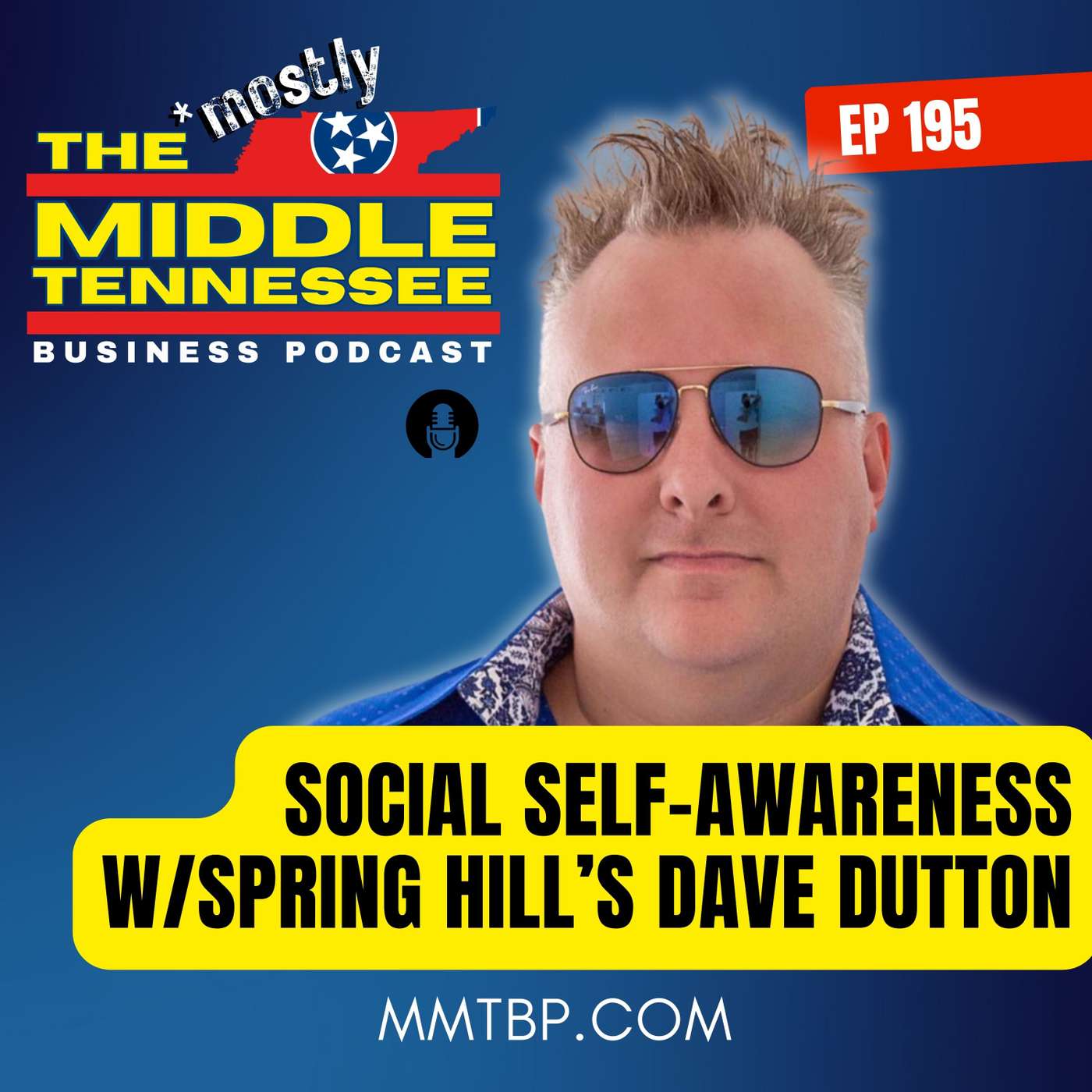 The Value of Knowing How You Come Off w/Spring Hill’s Dave Dutton :: Ep 195 MMTBP episode artwork