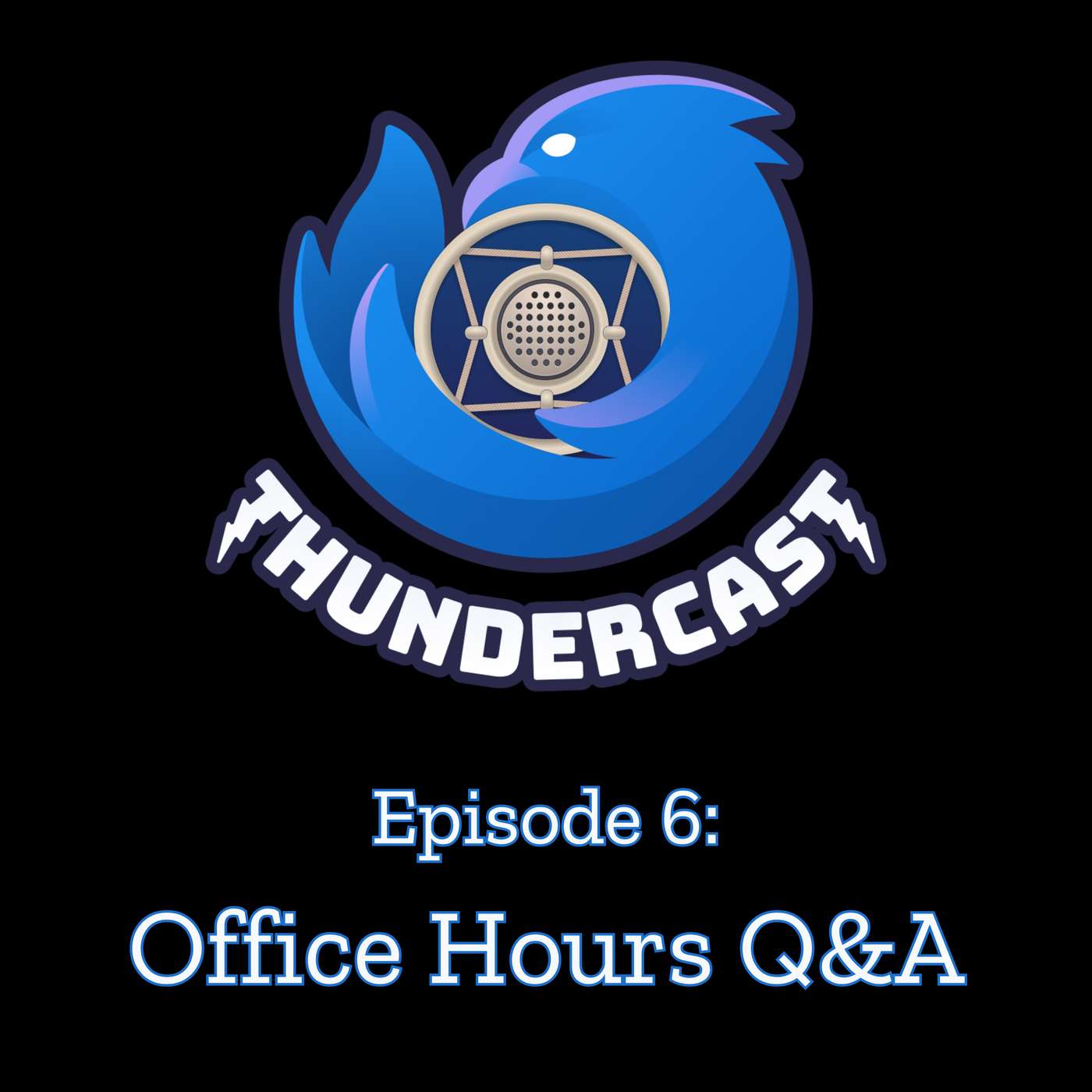ThunderCast #6: Office Hours Q&A
