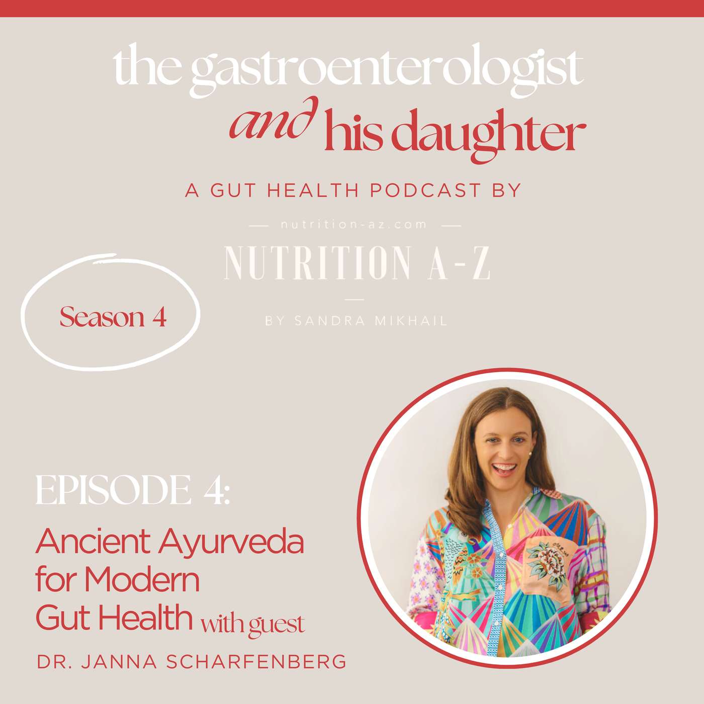 S04E04 | Ancient Ayurveda for Modern Gut Health with Dr. Janna Scharfenberg