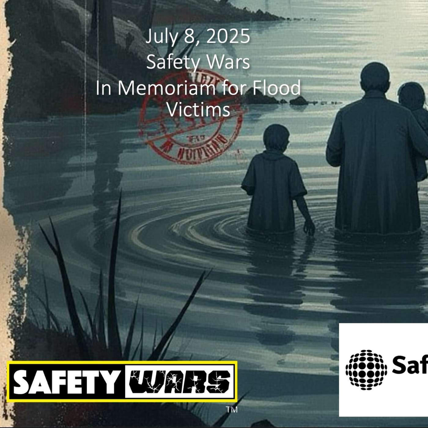 Safety Wars 7-8-2025 Texas Flood Disaster Flood episode artwork