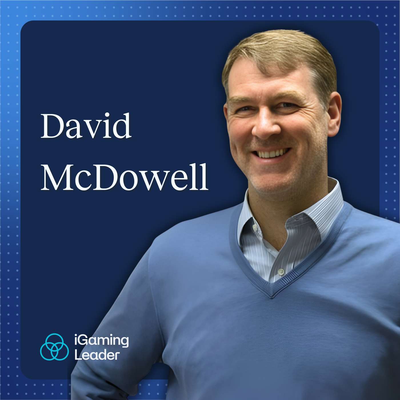 The Entrepreneurial Journey: 30 Years of Leadership Lessons from David McDowell The Entrepreneurial Journey: 30 Years of Leadership Lessons from David McDowell
