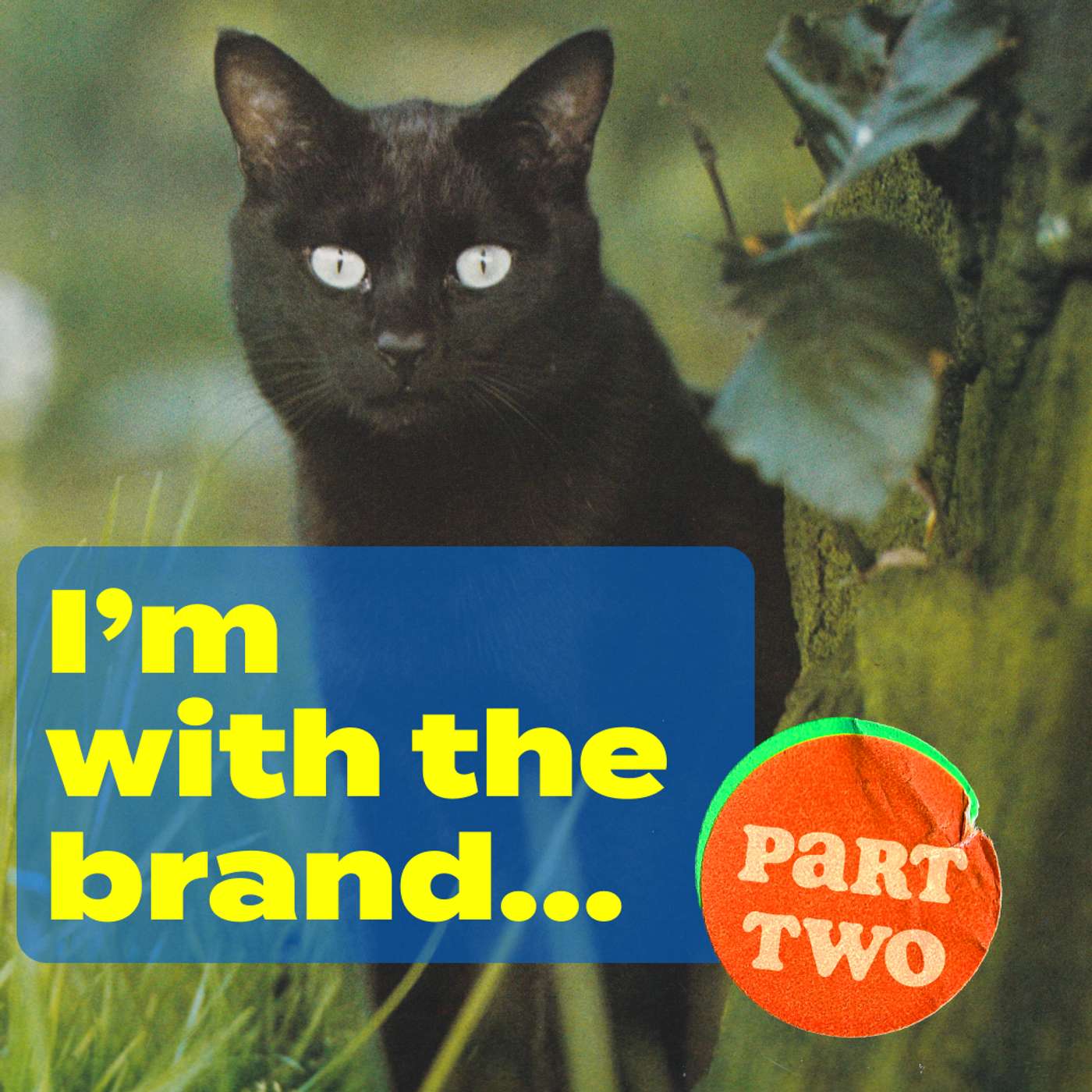 Episode 240: I'm With The Brand (emotional branding), part two Episode 240: I'm With The Brand (emotional branding), part two