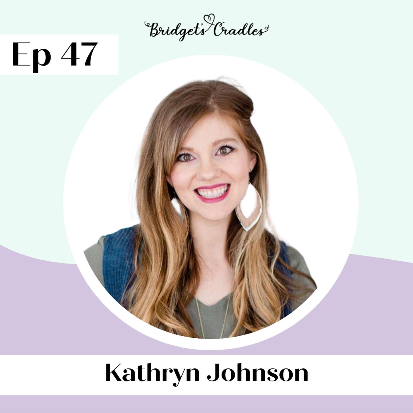 47 | Finding Your Way Through Grief | Kathryn Johnson