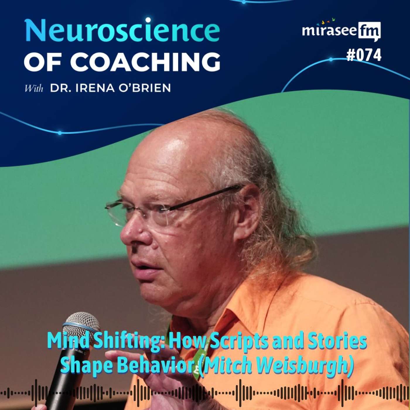 Mind Shifting: How Scripts and Stories Shape Behavior (Mitch Weisburgh)