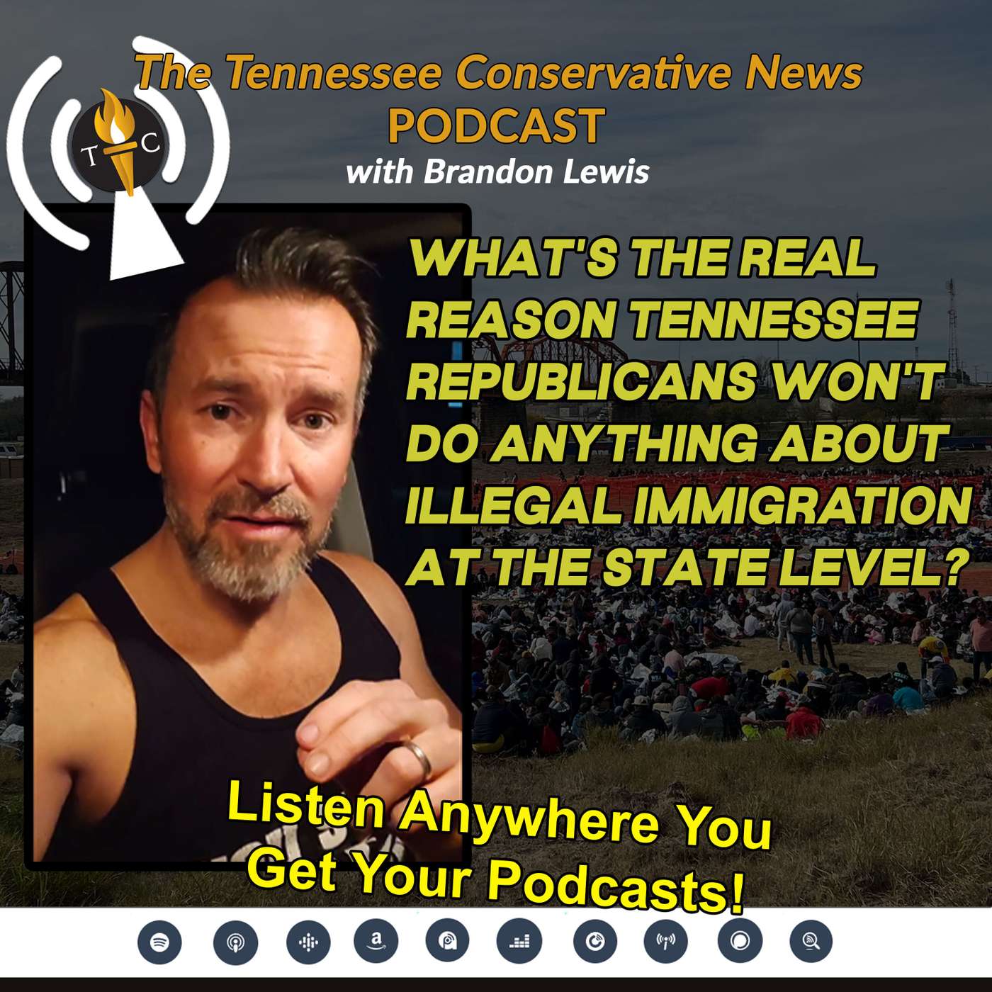 Brandon Lewis: What's the REAL reason TN Republicans won't do ANYTHING about ILLEGAL IMMIGRATION at the state level?