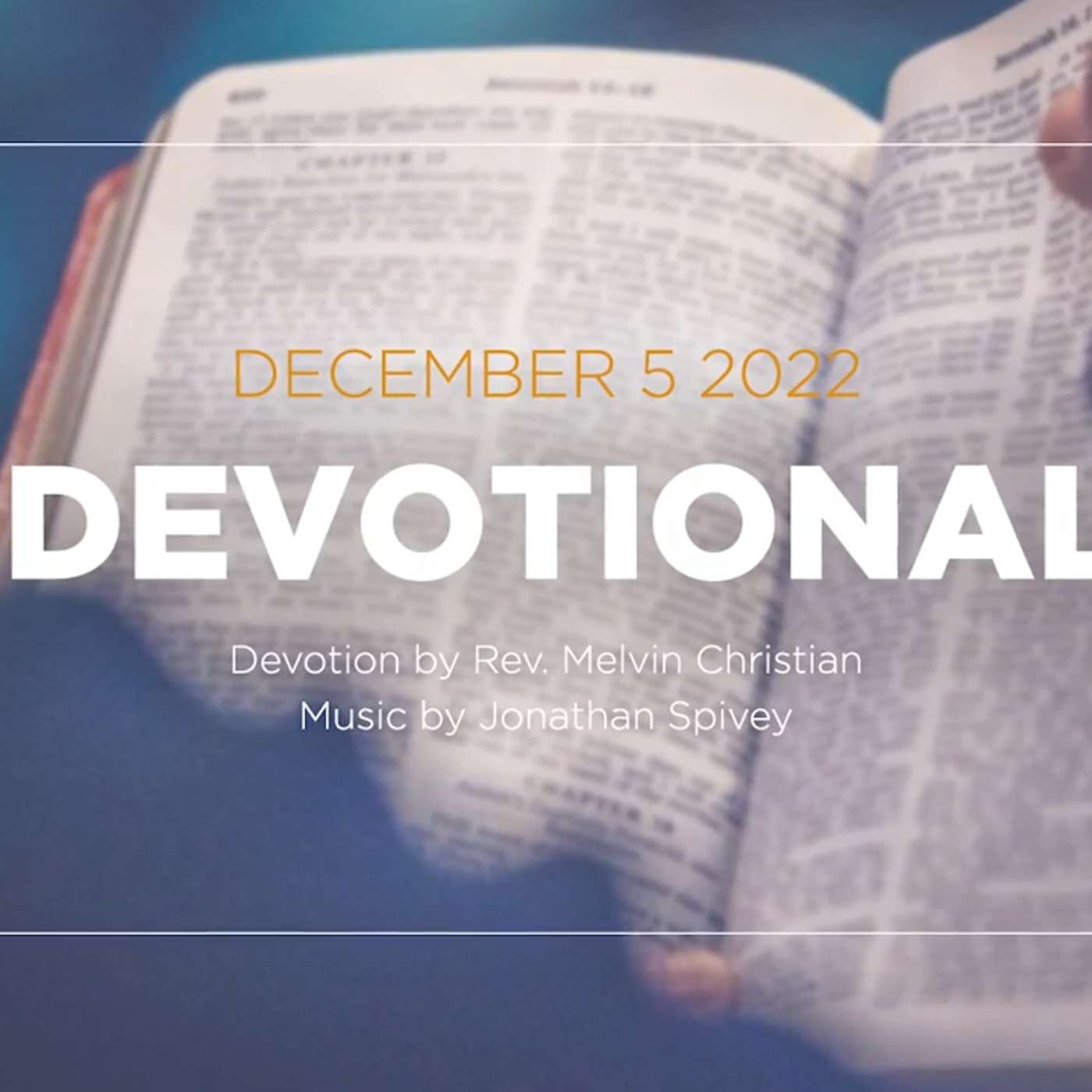 Devotion for December 5, 2022 with Rev. Melvin Christian episode artwork