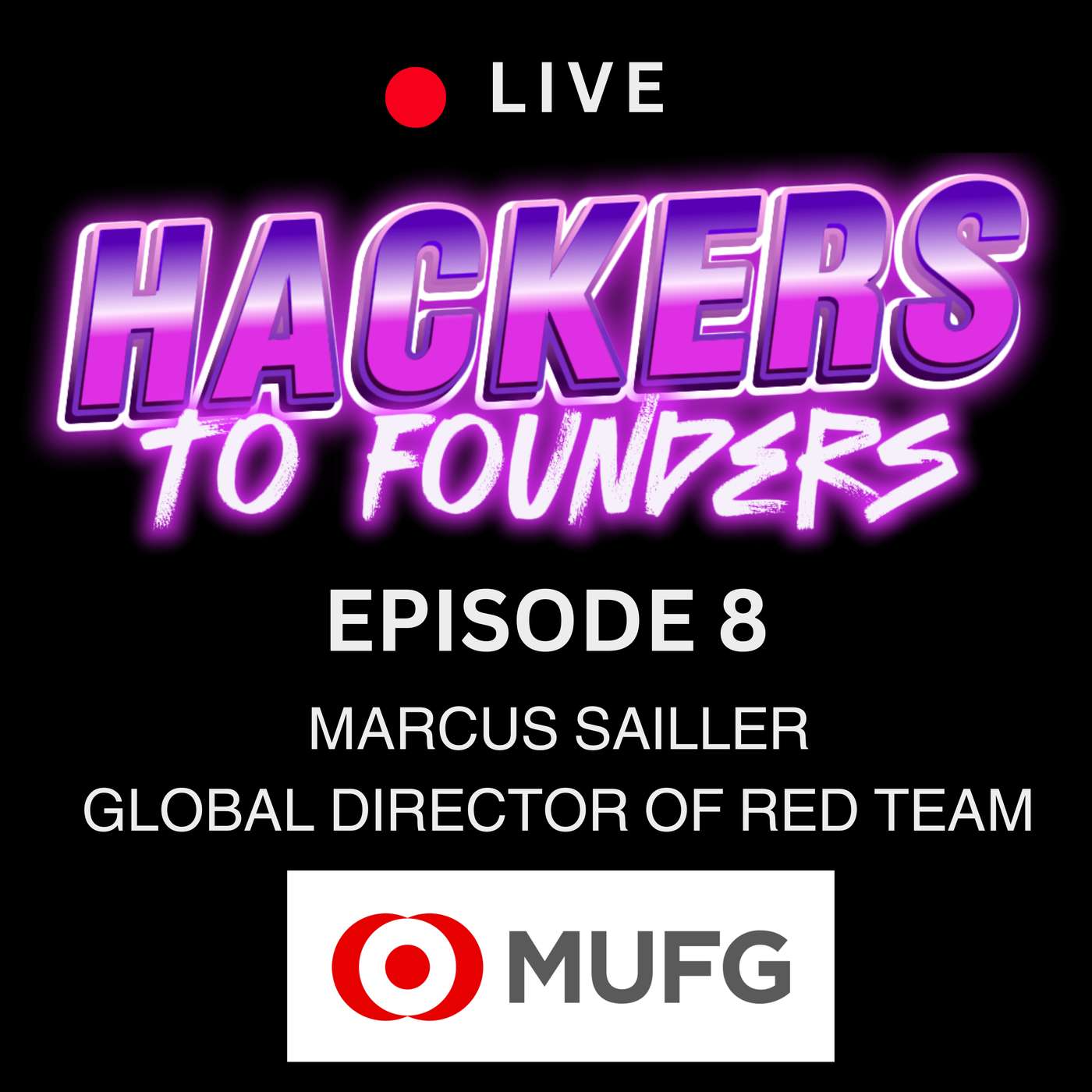 Ep.8 - Marcus Sailler, Global Director of Red Team at MUFG Ep.8 - Marcus Sailler, Global Director of Red Team at MUFG
