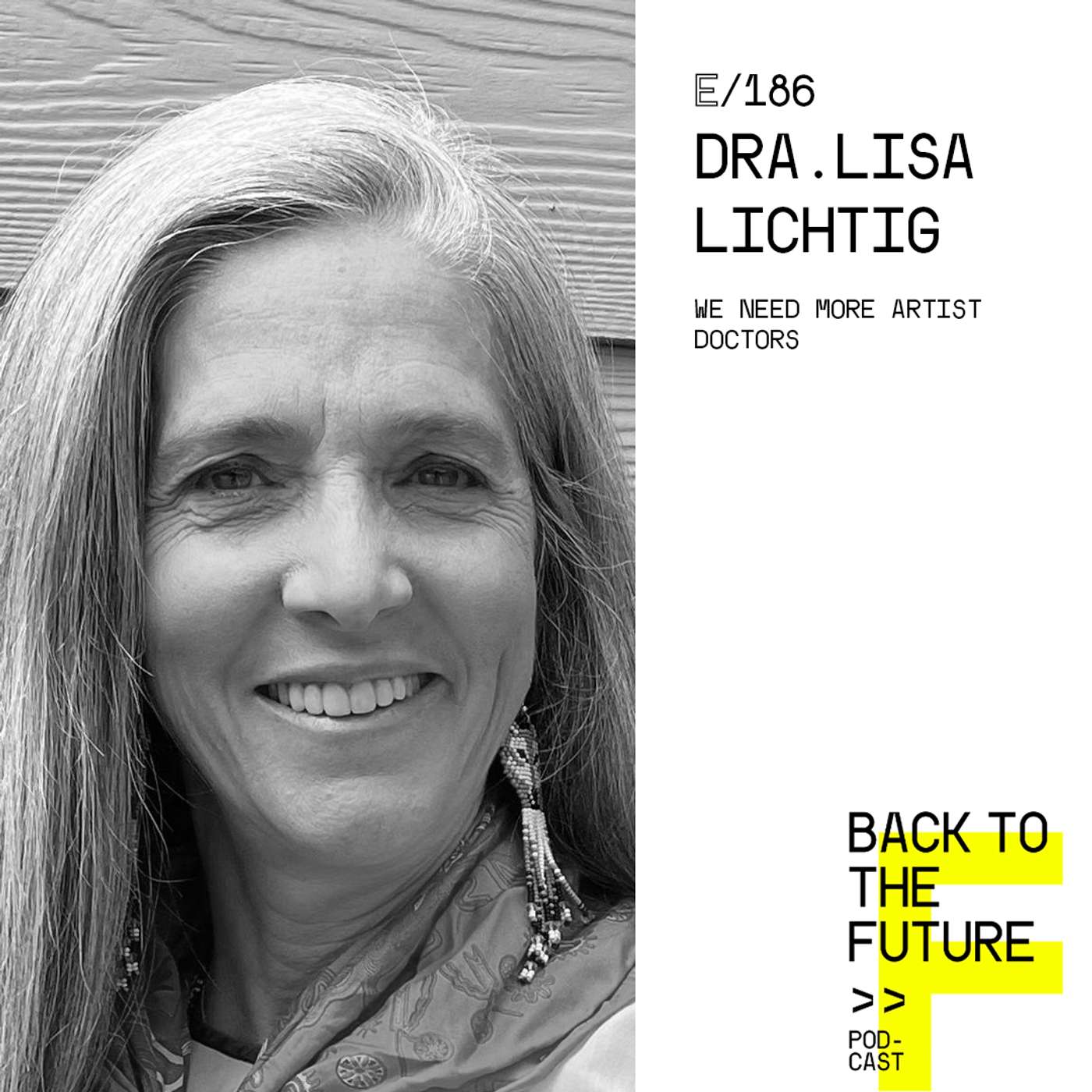 #186 Dra. Lisa Lichtig - We need more artist doctors episode artwork