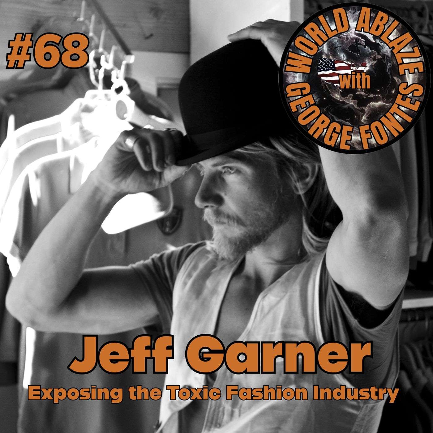 Jeff Garner - Industry Icon Exposes the Toxic Fashion Industry