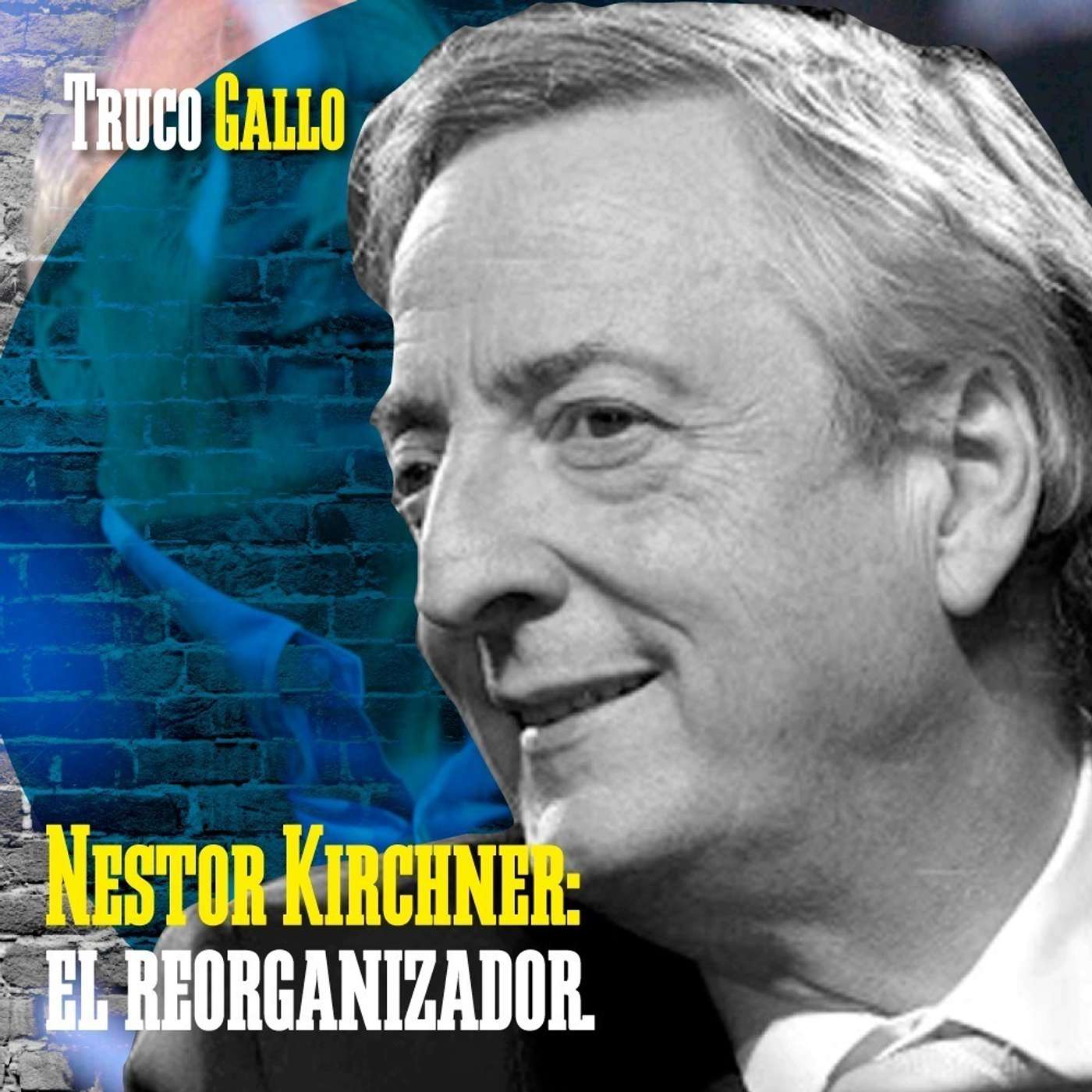 Néstor Kirchner, el reorganizador. episode artwork