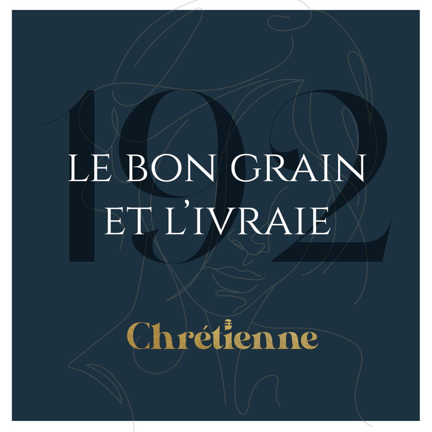 192. Comprendre la parabole du bon grain et de l’ivraie