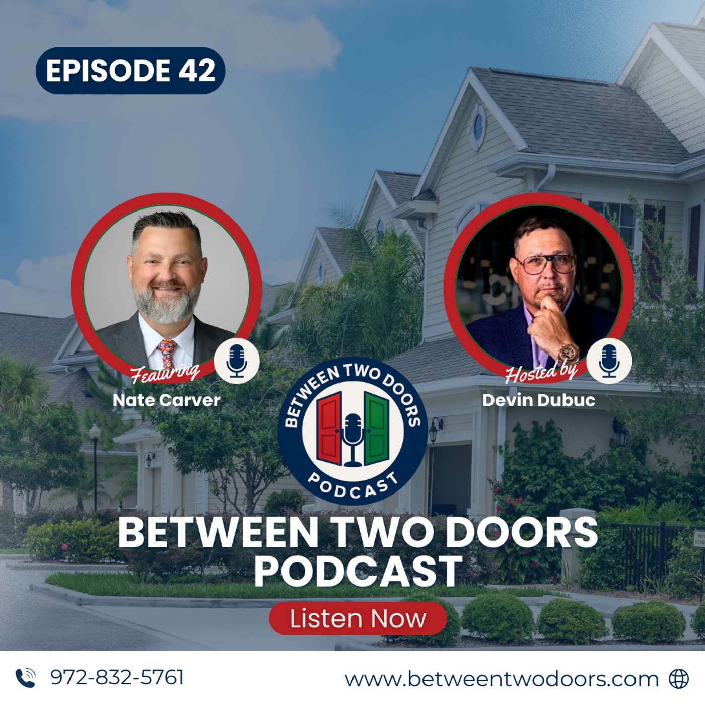 Episode 42: Devin Dubuc & Nate Carver — From Military Service to Mortgages, Building Homes and Saving Lives Episode 42: Devin Dubuc & Nate Carver — From Military Service to Mortgages, Building Homes and Saving Lives