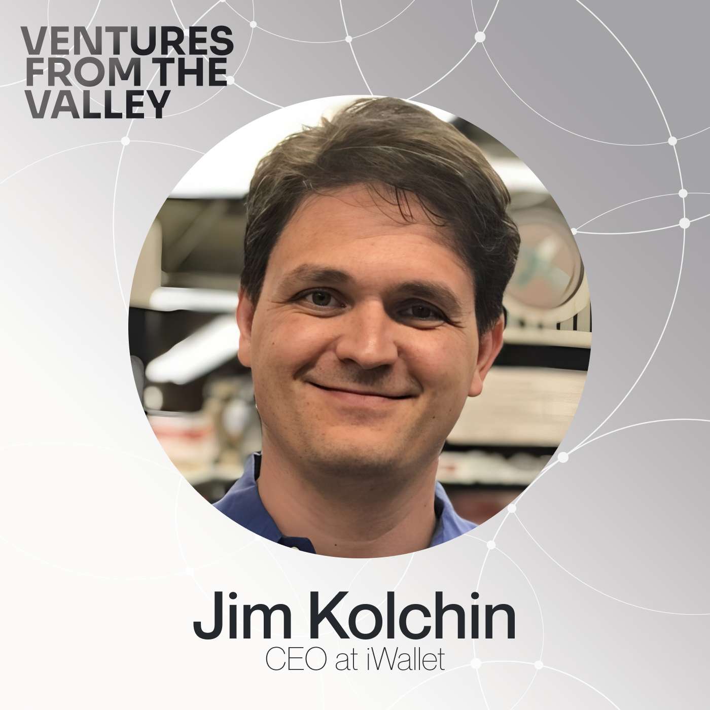 From Knives to SaaS: Building, Scaling, and Exiting with Jim Kolchin of iWallet