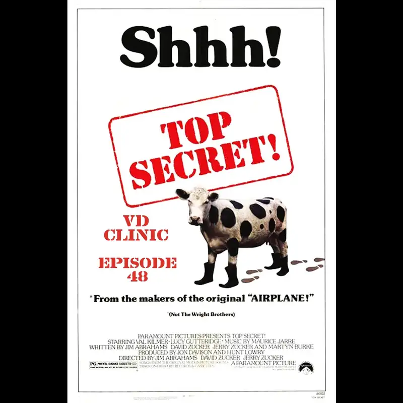 The VD Clinic – Episode 48 – Top Secret!