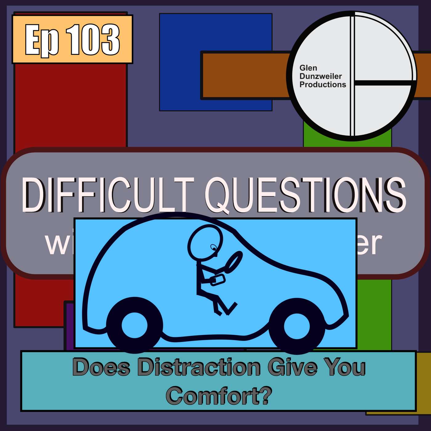 Difficult Questions: Does Distraction Give You Comfort? episode artwork