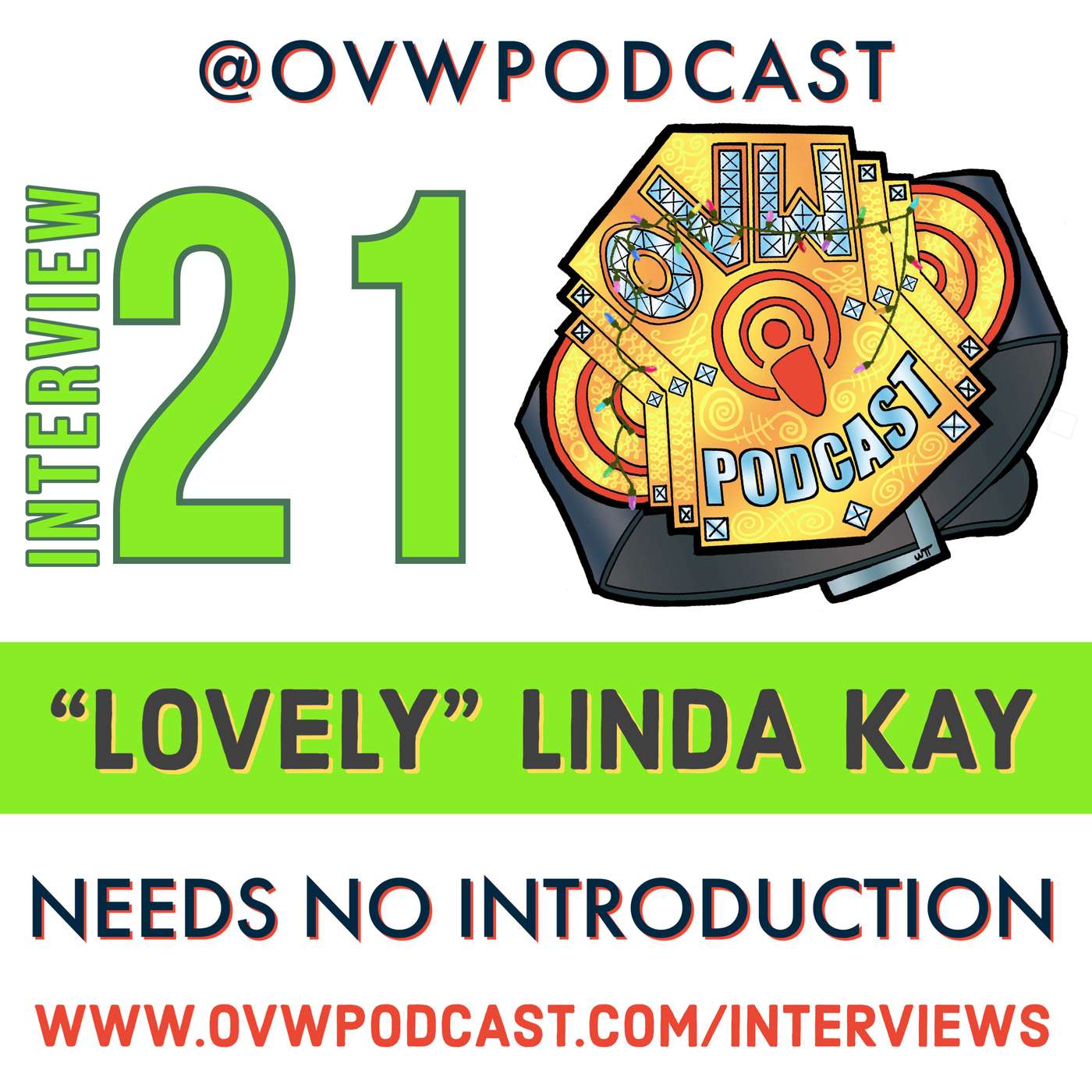 OVWP Interview 21 “Lovely” Linda Kay: Needs No Introduction episode artwork