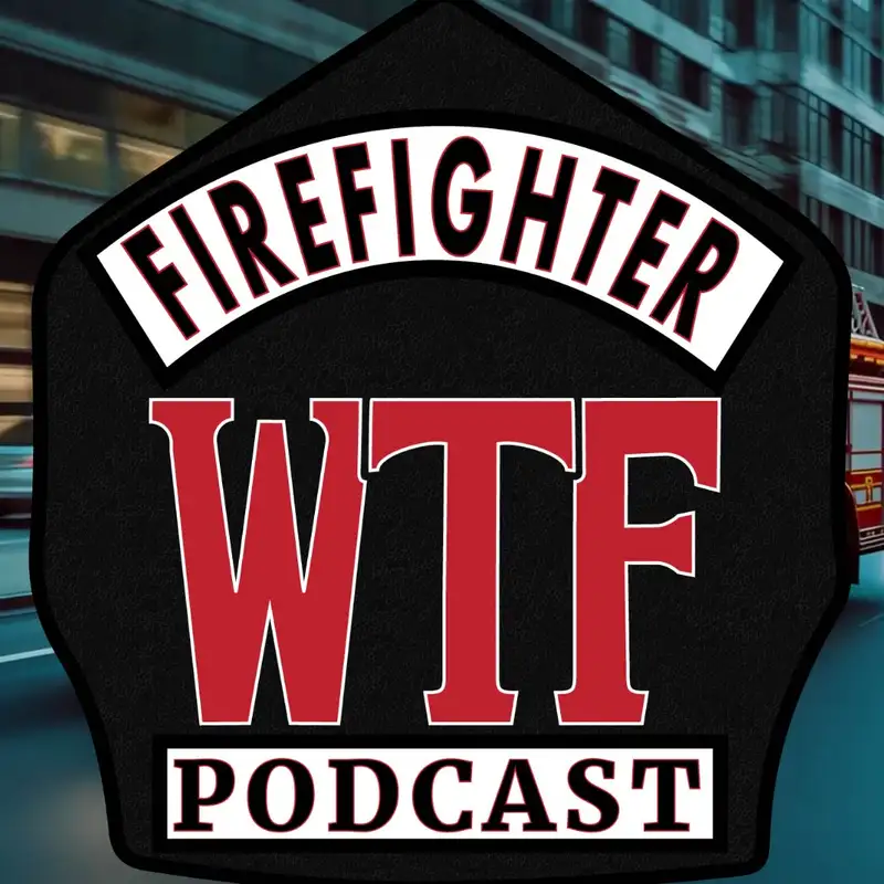 🔥 Firefighter WTF Podcast – Episode 000: What Really Happens When We Start