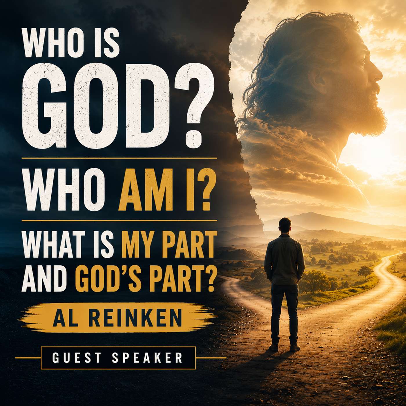 Guest Speaker Al Reinken: Who Is God? Who Am I? What Is My Part and God’s Part? episode artwork