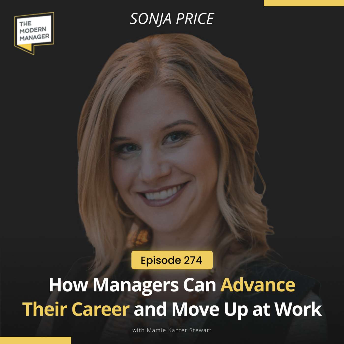 274: How Managers Can Advance Their Career and Move Up at Work with Sonja Price