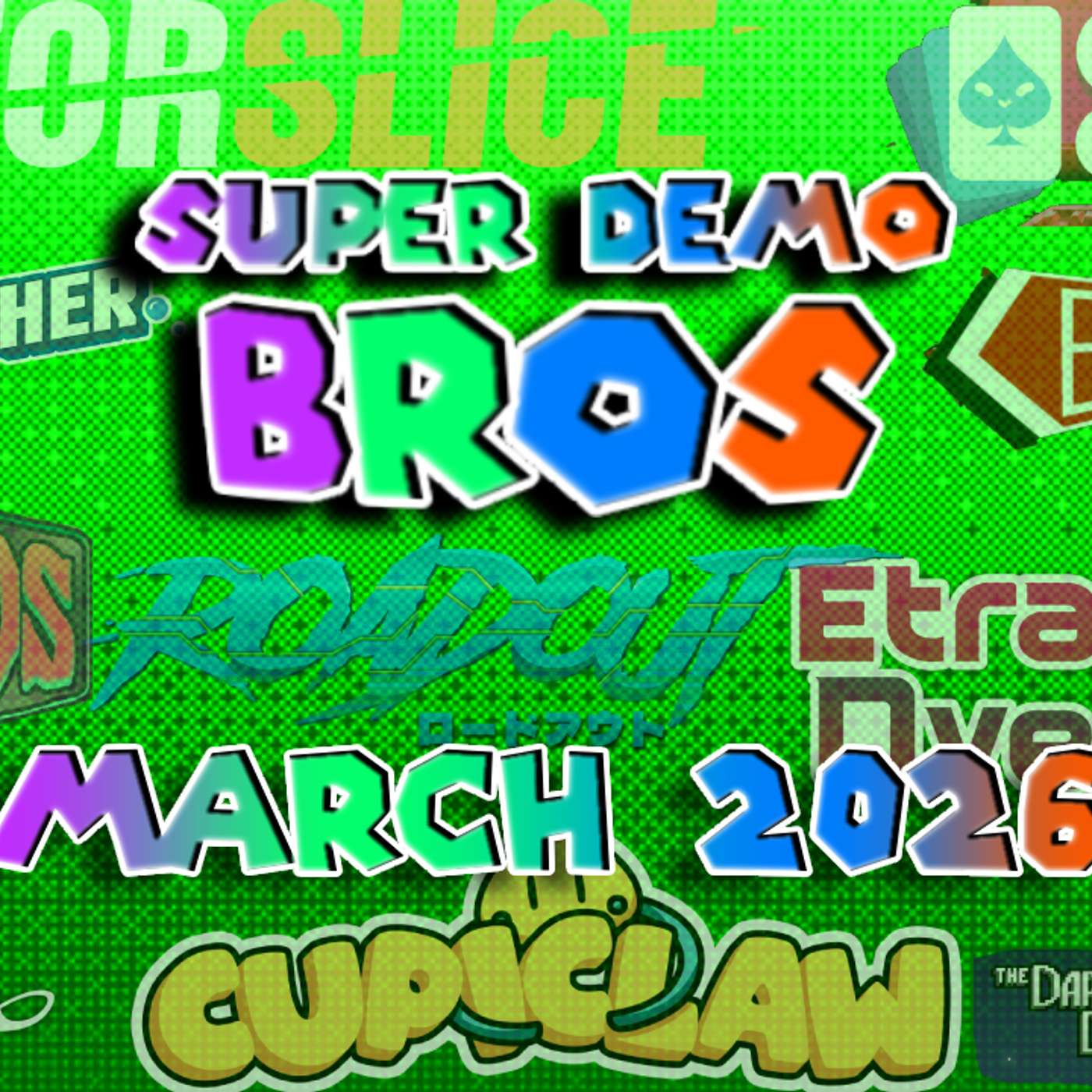 Super Demo Bros - March 2026 Super Demo Bros - March 2026