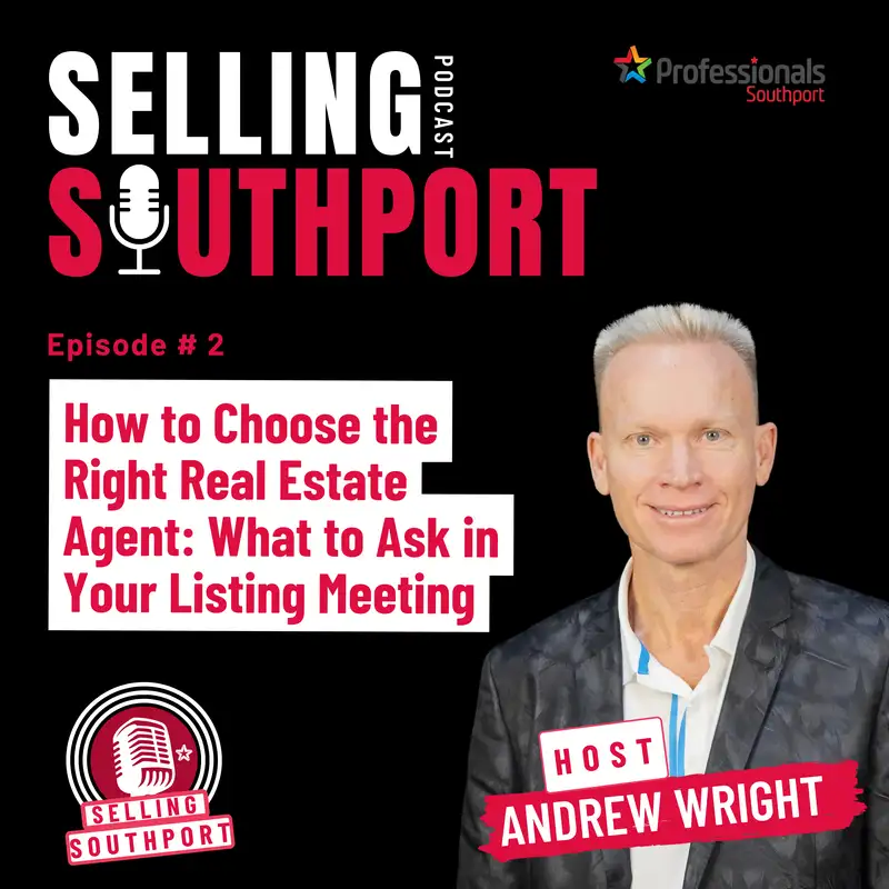 EP02: How to Choose the Right Real Estate Agent: What to Ask in Your Listing Meeting
