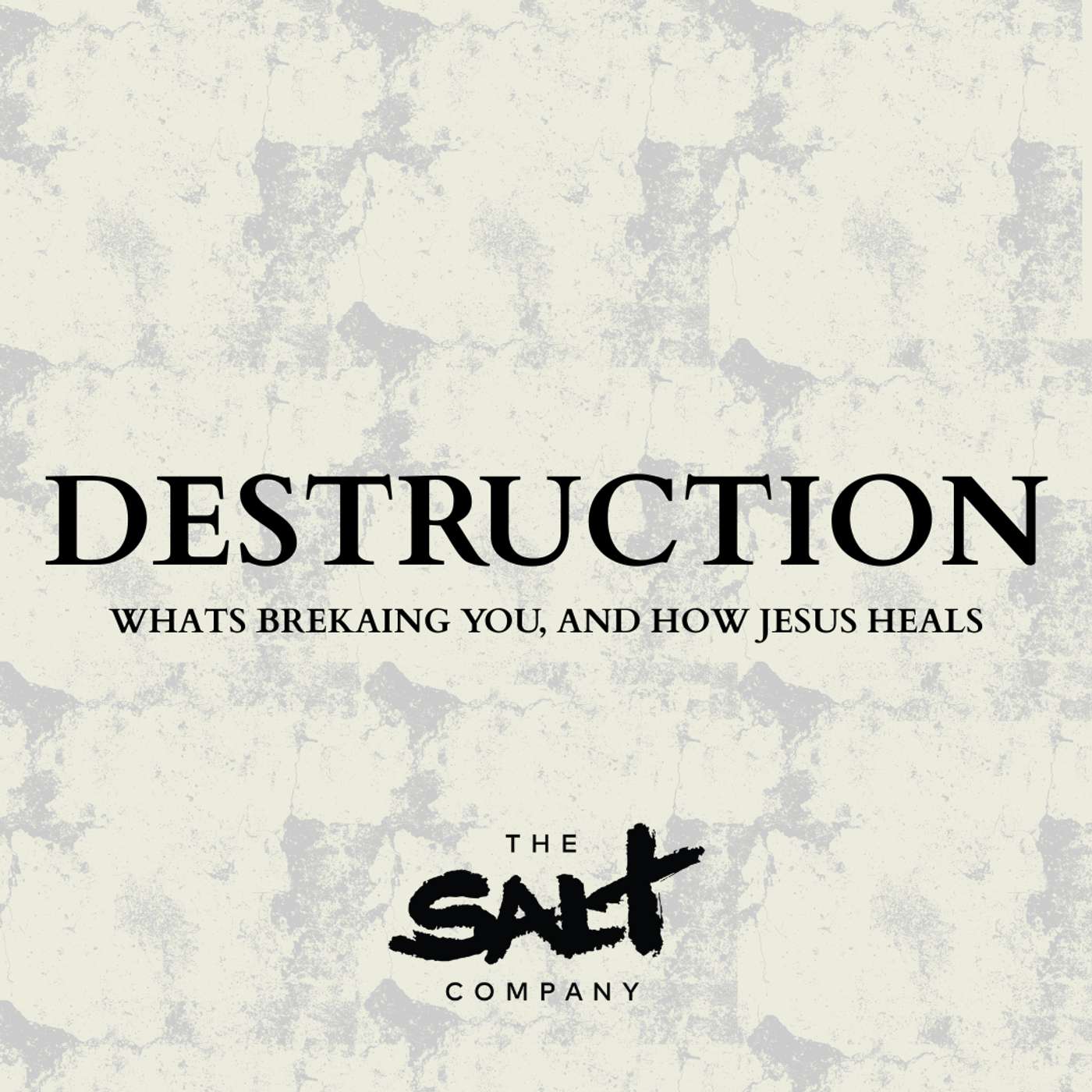 Destruction: What's Breaking You, And How Jesus Heals | Power of Words