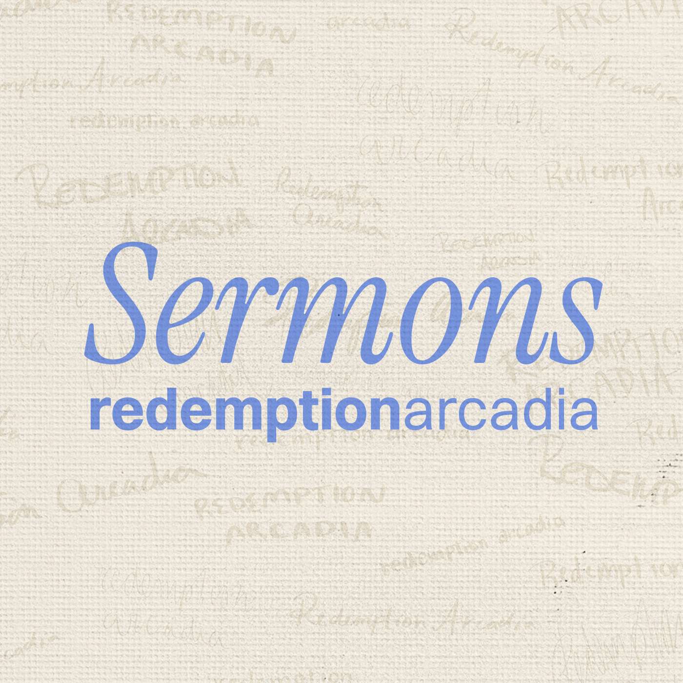 Redemption Arcadia Sermons