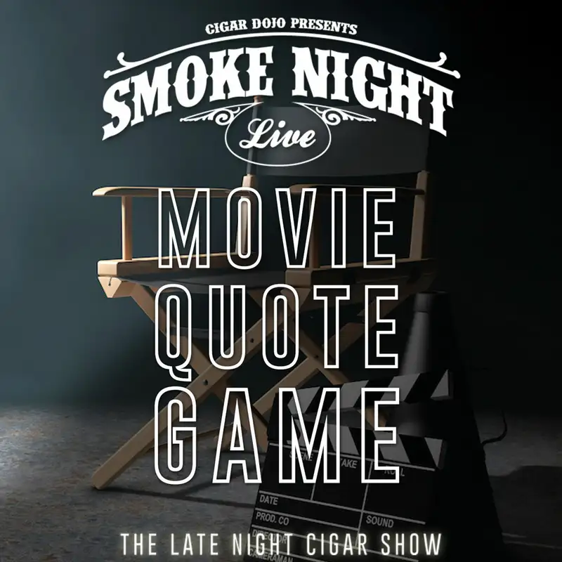 Smoke Night LIVE – Movie Quote Game Edition