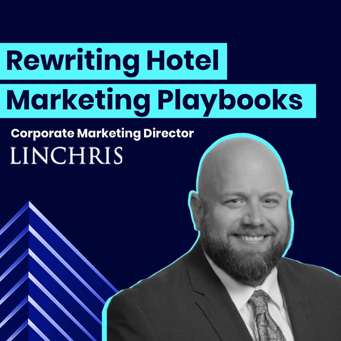Linchris Hotel Corporation on Rewriting Hotel Marketing Playbooks