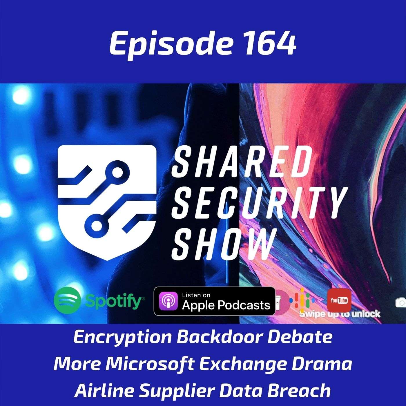 Encryption Backdoor Debate, Microsoft Exchange Attacks, Airline Supplier Data Breach episode artwork