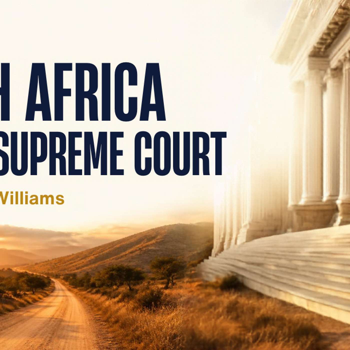 From Rural South Africa to the Supreme Court: Palmer Williams at The Table
