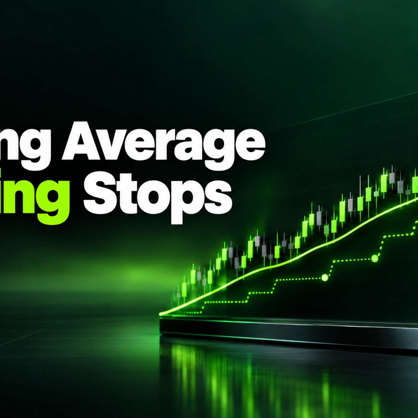 Moving Average Stop Loss: How to Trail a Stop Behind the Trend episode artwork