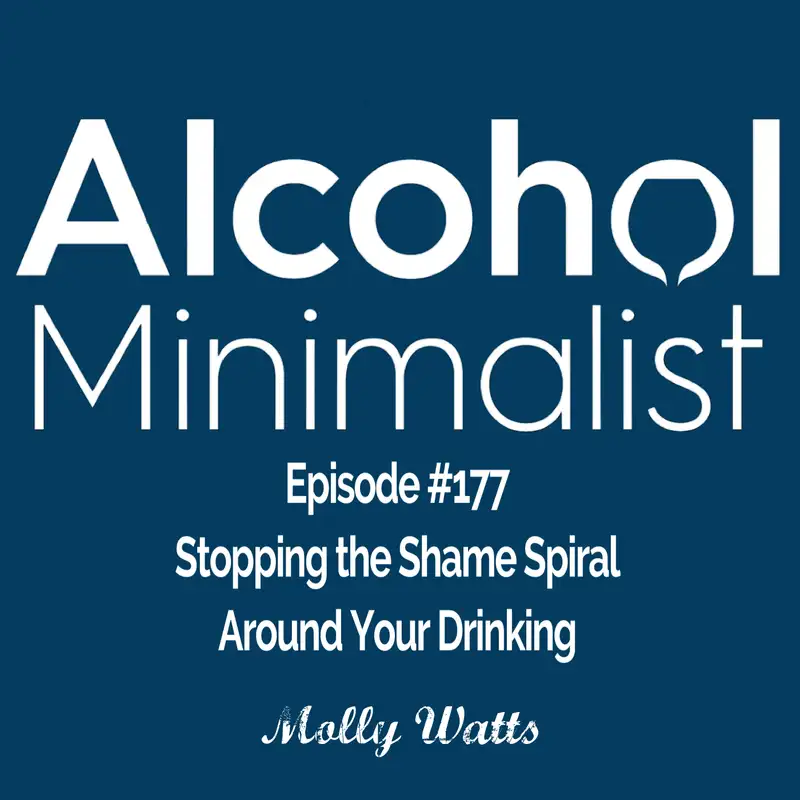 Stopping the Shame Spiral Around Your Drinking