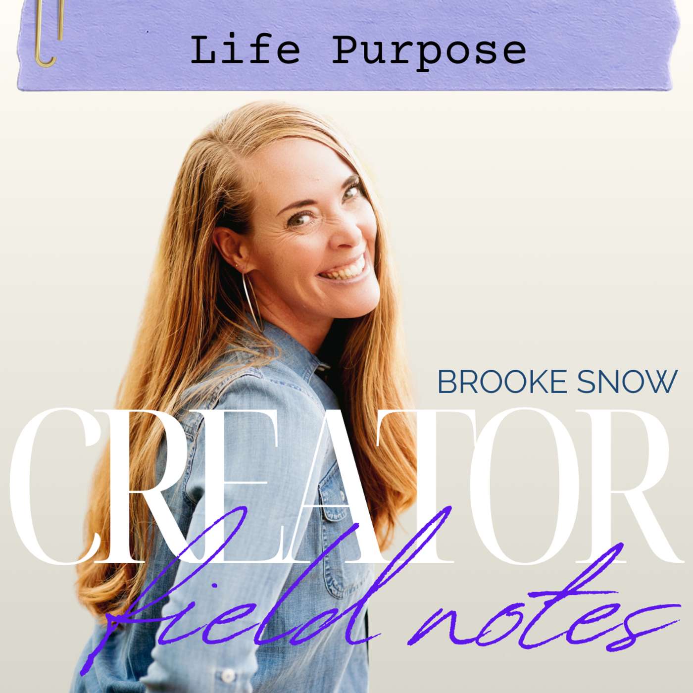 Creator Field Notes with Brooke Snow