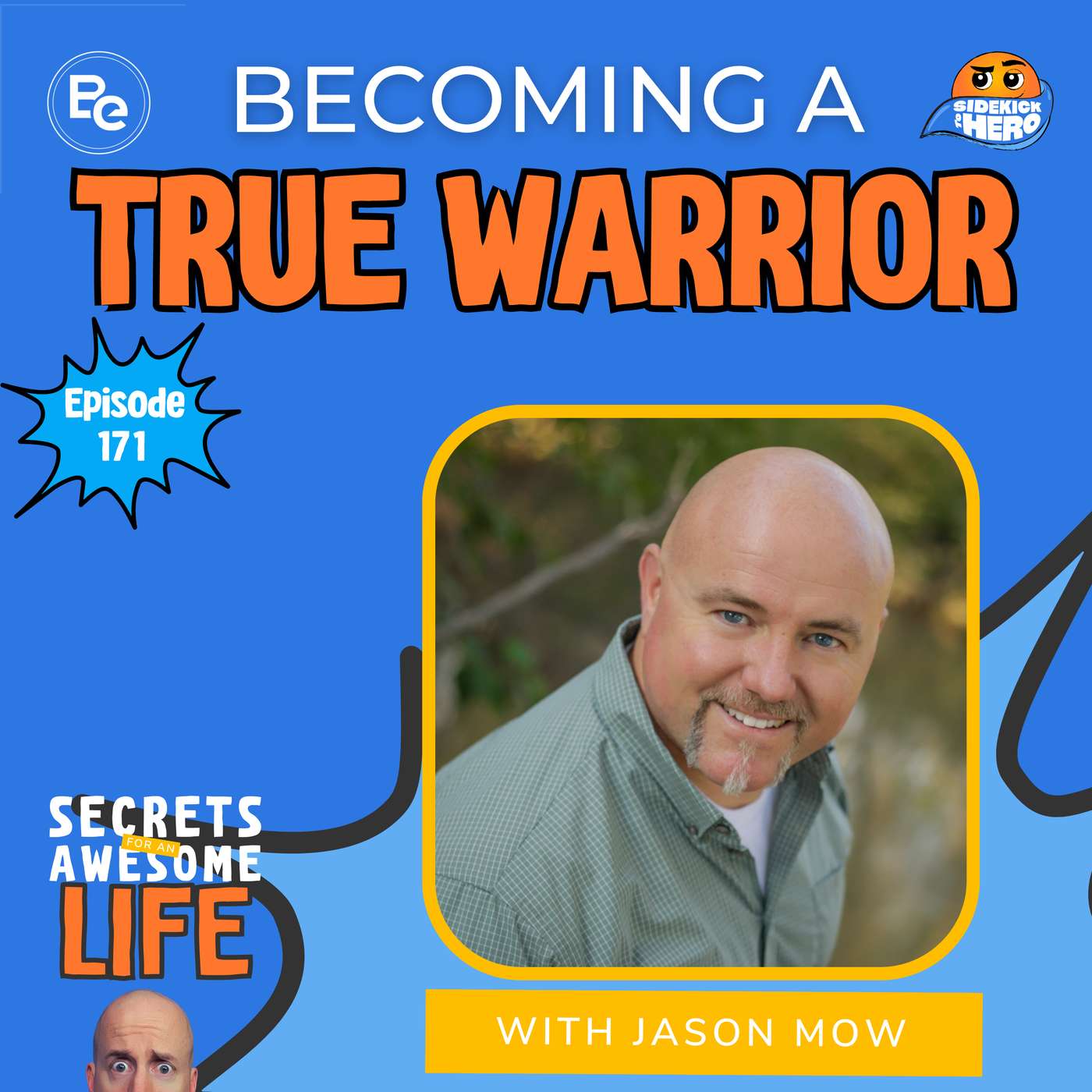 Becoming a True Warrior with Jason Mow episode artwork