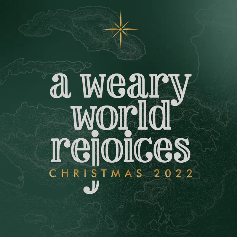 GVL - A Weary World Rejoices - "Hope When It Hurts" 