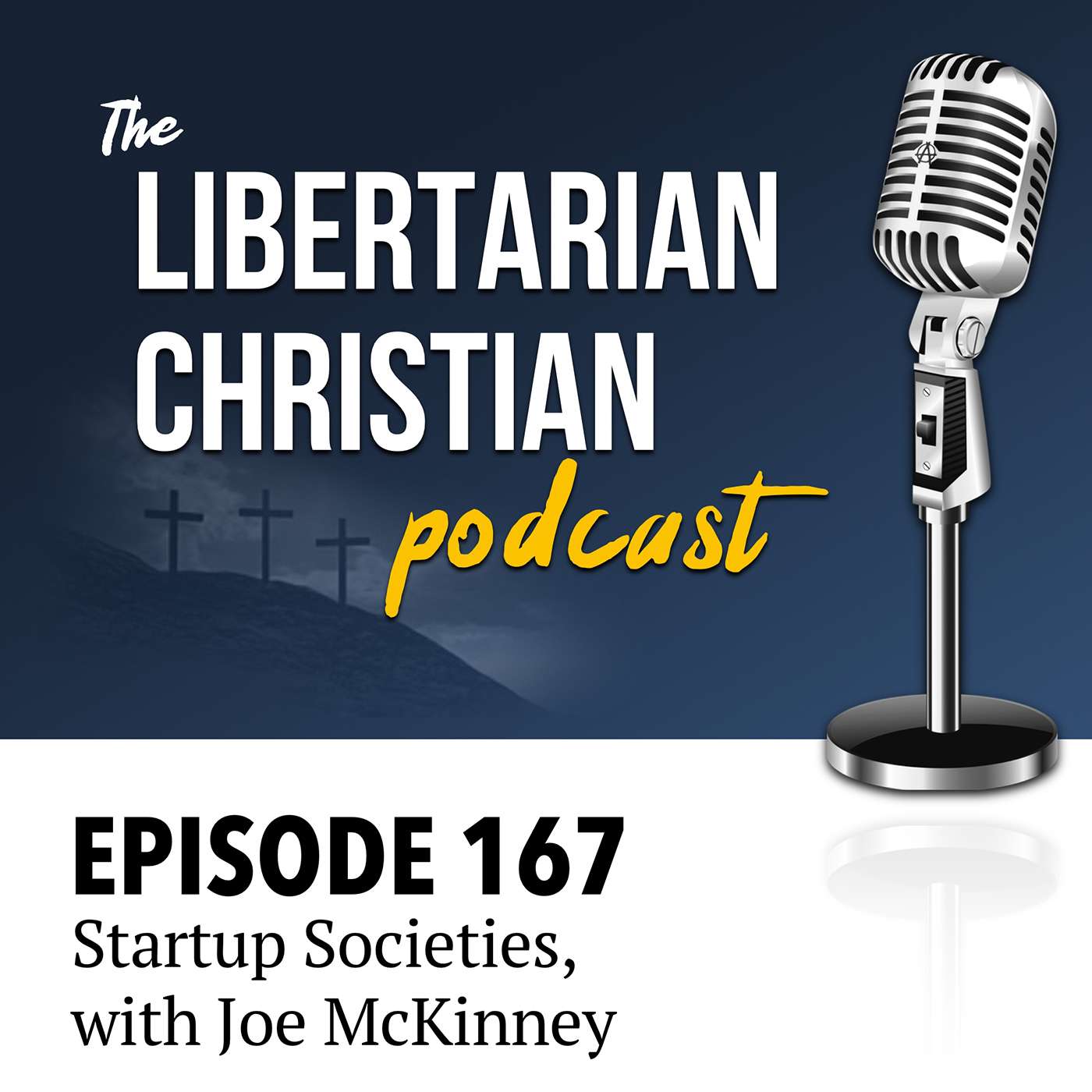 The Libertarian Christian Podcast